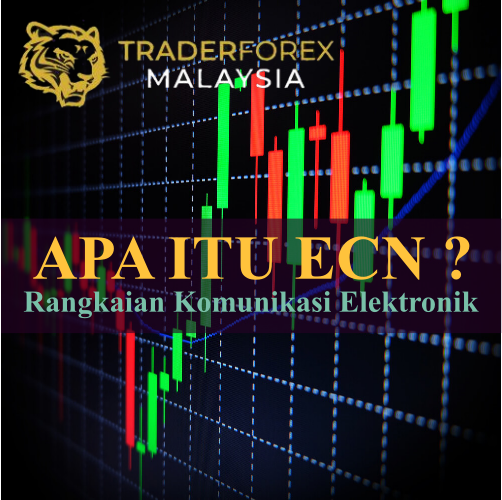 Apa Itu ECN ? Trader Forex Malaysia